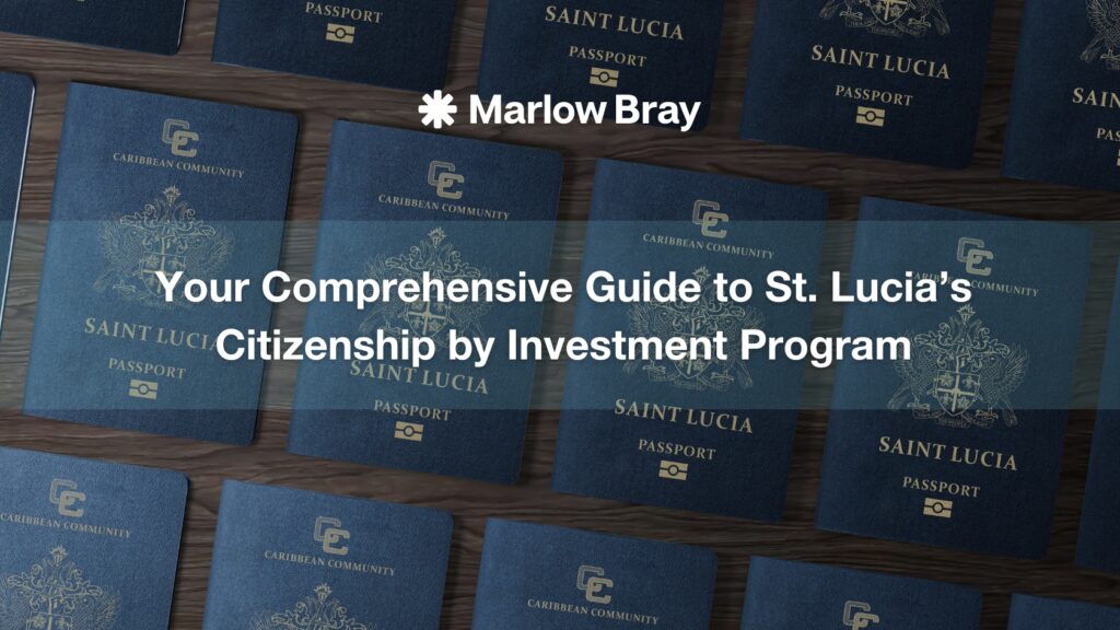 your comprehensive guide to st lucia's citizenship by investment programme